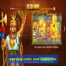 casting calls and auditions